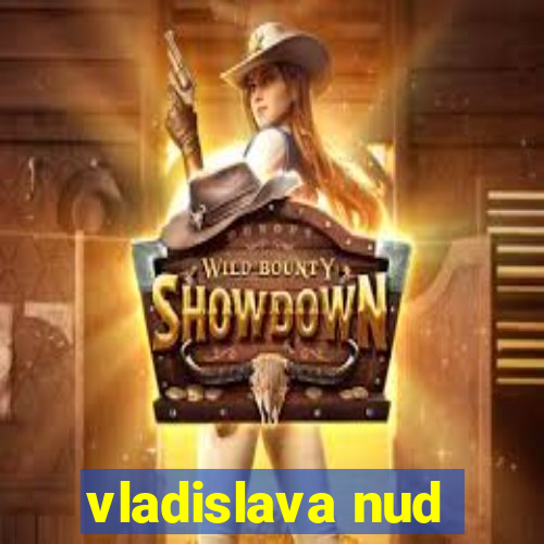 vladislava nud